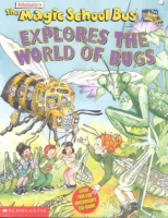Scholastic_s_The_magic_school_bus_explores_the_world_of_bugs