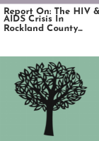 Report_on__The_HIV___AIDS_crisis_in_Rockland_County__p_scWomen___AIDS_Sub-Committee