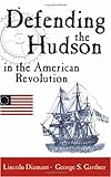 Defending_the_Hudson_in_the_American_Revolution