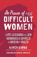 In_praise_of_difficult_women___lessons_from_29_heroines_who_dared_to_break_the_rules