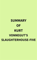 Summary_of_Kurt_Vonnegut_s_SlaughterHouseFive