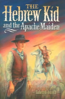 The_Hebrew_kid_and_the_Apache_maiden