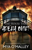 The_house_that_Adelia_built