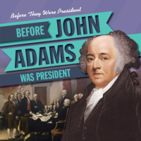 Before_John_Adams_was_president