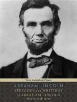 Speeches_and_Writings_of_Abraham_Lincoln
