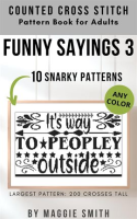 Funny_Sayings_3_Snarky_Counted_Cross_Stitch_Pattern_Book_for_Adults