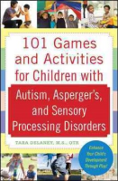 101_games_and_activities_for_children_with_autism__Asperger_s__and_sensory_processing_disorders