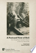 A_postcard_view_of_hell___one_doughboy_s_souvenir_album_of_the_first_world_war
