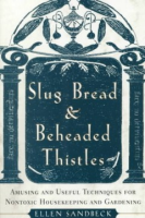Slug_bread___beheaded_thistles