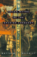 Seven_myths_of_the_Spanish_conquest