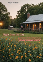 Flight_From_the_City__An_Experiment_in_Creative_Living_on_the_Land