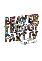 Beaver_Trilogy_Part_IV