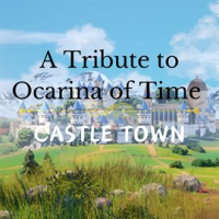 A_Tribute_to_Ocarina_of_Time_-_Castle_Town