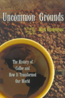 UNCOMMON_GROUNDS__THE_HISTORY_OF_COFFEE_AND_HOW_IT_TRANSFORMED_OUR_WORLD